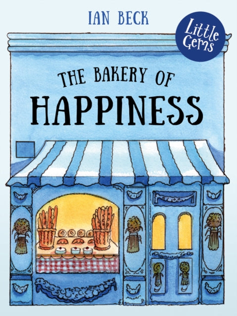 Bakery of Happiness 9781781128787 Ian Beck