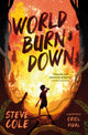 World Burn Down 9781781129463 Steve Cole