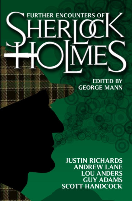 Book cover of: Further Encounters of Sherlock Holmes. By: George Mann