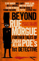 Book cover of: Beyond Rue Morgue: Further Tales of Edgar Allan Poe's 1st Detective. By: Paul Kane