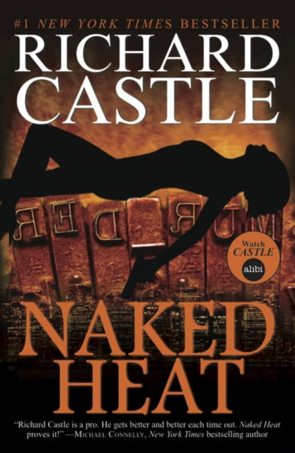 Nikki Heat - Naked Heat 9781781166291 Richard Castle