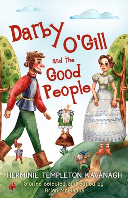 Book cover of: Darby O'Gill and the Good People. By: Herminie Templeton Kavanagh