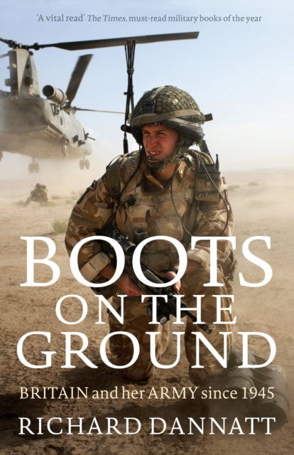 Book cover of: Boots on the Ground. By: General Sir Richard Dannatt