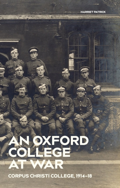 Book cover of: Oxford College at War. By: Harriet Patrick