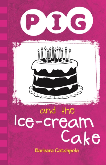 Book cover of: Pig and the Ice-Cream Cake