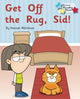 Book cover of: Get off the Rug, Sid!. By: Jonny Zucker