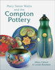 Book cover of: Mary Seton Watts and the Compton Pottery. By: Hilary Calvert