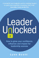 Book cover of: Leader Unlocked. By: Lynn Scott