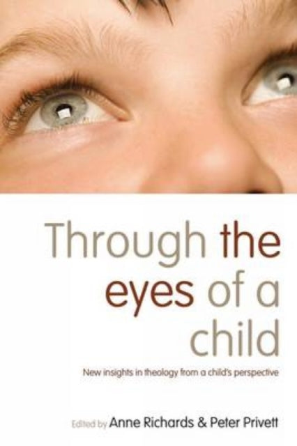 Through the Eyes of a Child, New Insights in Theology from a Child's Perspective 9781781401026 Olive M. Fleming Drane