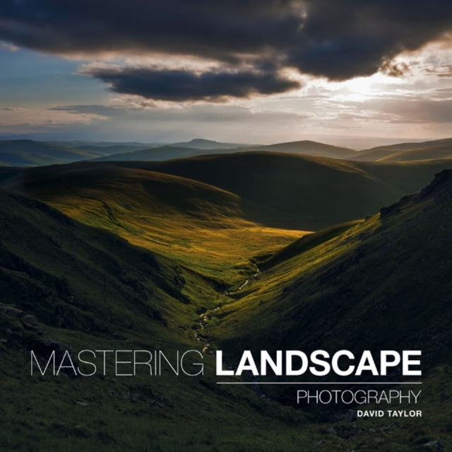 Mastering Landscape Photography 9781781450840 David Taylor