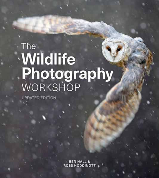 Wildlife Photography Workshop, The 9781781454879 Ross Hoddinott
