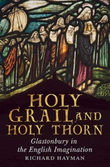 Book cover of: Holy Grail and Holy Thorn. By: Richard Hayman