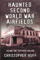 Book cover of: Haunted Second World War Airfields. By: Christopher Huff