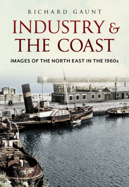 Book cover of: Industry and the Coast
