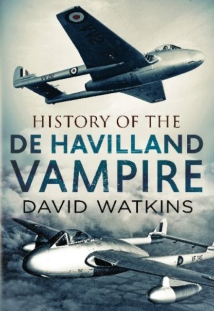 Book cover of: History of the Dehavilland Vampire