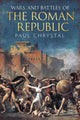 Book cover of: Wars and Battles of the Roman Republic. By: Paul Chrystal