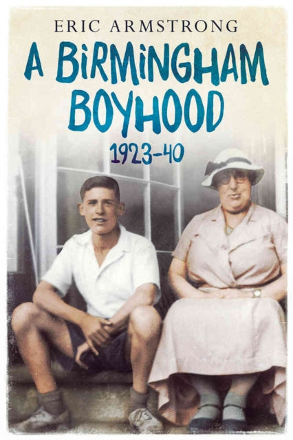 Book cover of: Birmingham Boyhood 1923 to 1940