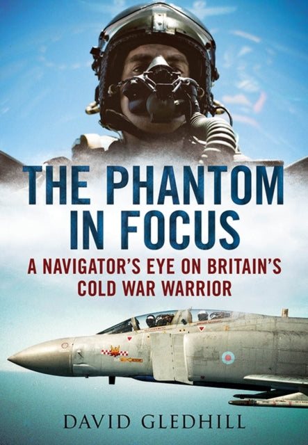 Book cover of: Phantom in Focus. By: David Gledhill