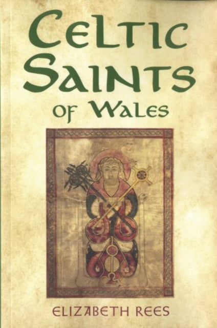 Book cover of: Celtic Saints of Wales. By: Elizabeth Rees