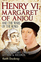 Book cover of: Henry VI, Margaret of Anjou and the Wars of the Roses. By: Keith Dockray