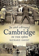Book cover of: In and Around Cambridge in the 1960s. By: Richard Gaunt