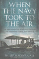 Book cover of: When the Navy Took to the Air. By: Philip MacDougall