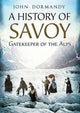 Book cover of: History of Savoy. By: John Dormandy