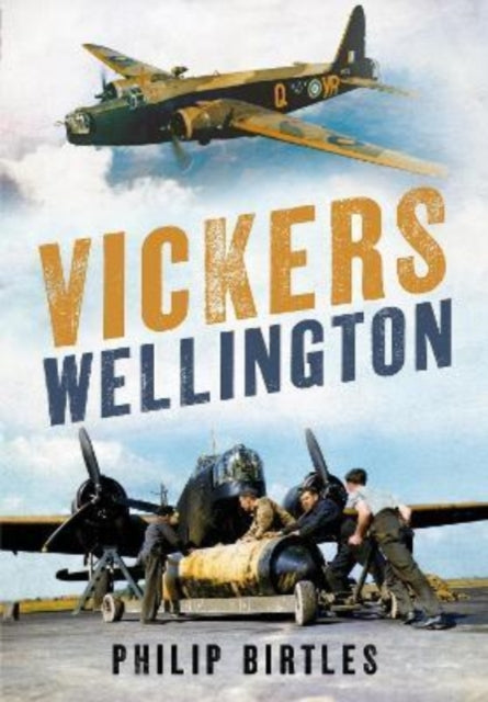 Book cover of: Vickers Wellington. By: Philip Birtles