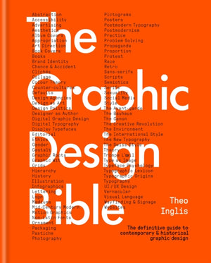 Graphic Design Bible, The definitive guide to contemporary and historical graphic design