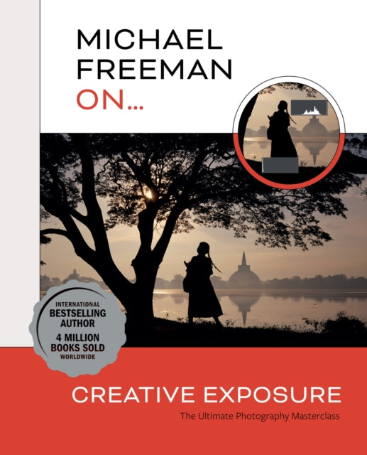 Book cover of: Michael Freeman On... Creative Exposure. By: Michael Freeman