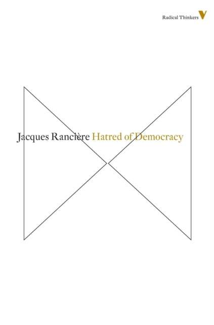 Book cover of: Hatred of Democracy. By: Jacques Rancière