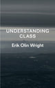 Book cover of: Understanding Class. By: Erik Olin Wright