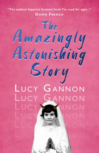 Book cover of: Amazingly Astonishing Story. By: Lucy Gannon