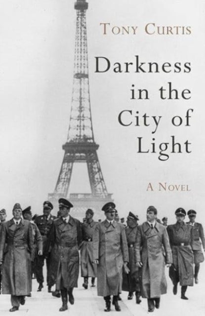 Book cover of: Darkness in the City of Light. By: Tony Curtis