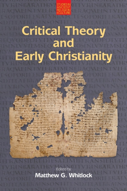 Book cover of: Critical Theory and Early Christianity. By: Matthew G. Whitlock