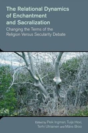 Relational Dynamics of Disenchantment and Sacralization