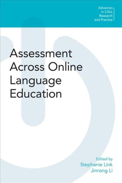 Book cover of: Assessment Across Online Language Education. By: Jinrong Li