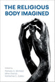 Book cover of: Religious Body Imagined