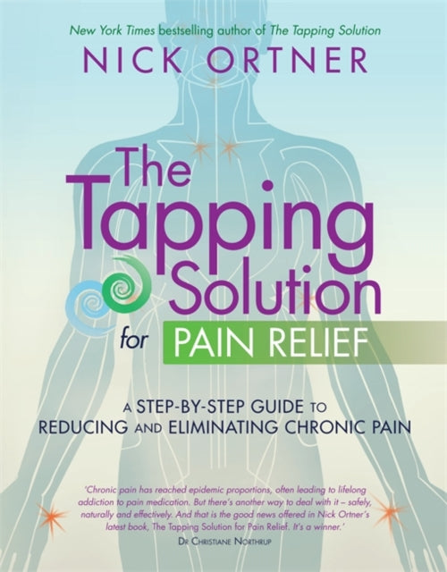 Book cover of: Tapping Solution for Pain Relief. By: Nick Ortner