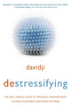 Book cover of: destressifying. By: davidji