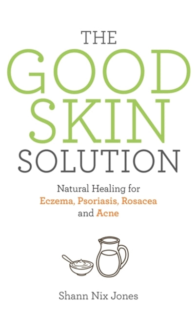 Book cover of: Good Skin Solution. By: Shann Nix Jones