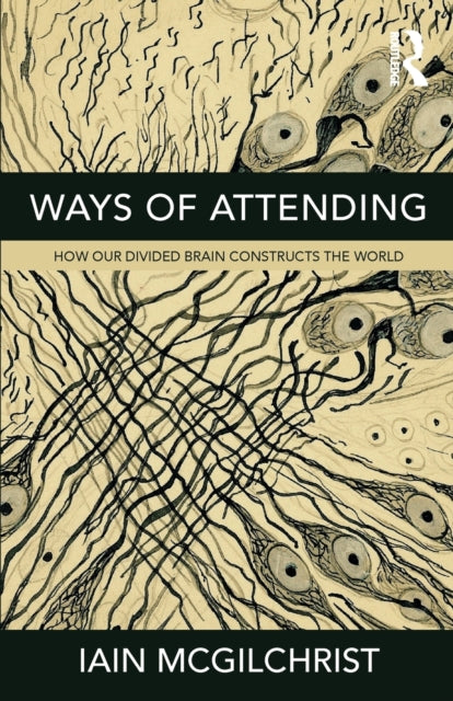 Book cover of: Ways of Attending. By: Iain McGilchrist