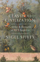 Book cover of: Classical Civilization. By: Nigel Spivey