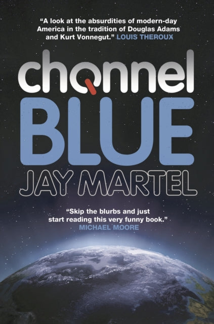 Book cover of: Channel Blue. By: Jay Martel