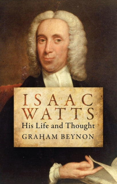 Book cover of: Isaac Watts. By: Graham Beynon
