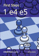 Book cover of: First Steps: 1 e4 e5. By: John Emms