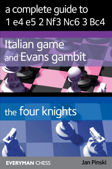 Book cover of: Complete Guide to 1 e4 e5 2 Nf3 Nc6 3 Bc4. By: Jan Pinski