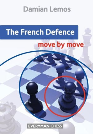 French Defence: Move by Move