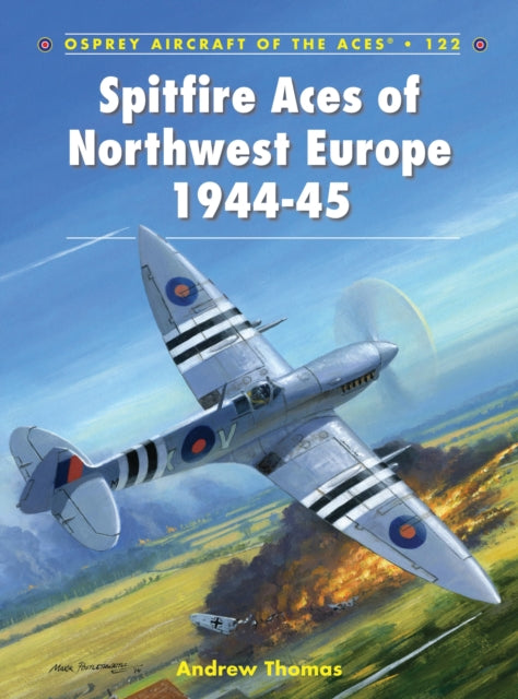 Book cover of: Spitfire Aces of Northwest Europe 1944-45. By: Andrew Thomas