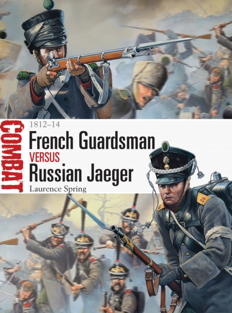 Book cover of: French Guardsman vs Russian Jaeger. By: Laurence Spring